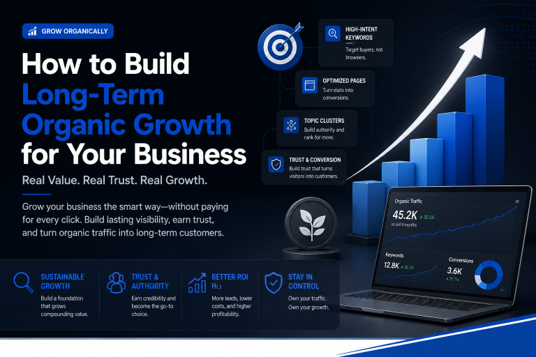 How to Build Long-Term Organic Growth for Your Business